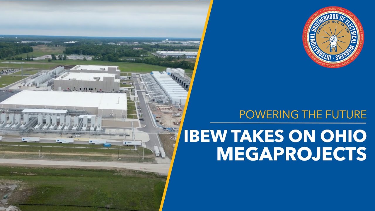 IBEW Takes on Ohio Megaprojects
